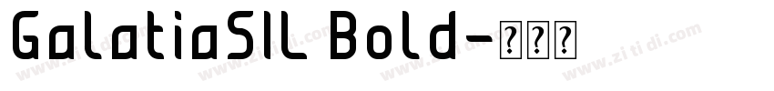 GalatiaSIL Bold字体转换